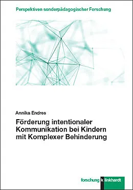 E-Book (pdf) Förderung intentionaler Kommunikation bei Kindern mit Komplexer Behinderung von Annika Endres