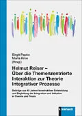 E-Book (pdf) Helmut Reiser  Über die Themenzentrierte Interaktion zur Theorie Integrativer Prozesse von 