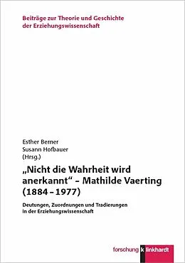 E-Book (pdf) Nicht die Wahrheit wird anerkannt  Mathilde Vaerting (1884  1977) von 