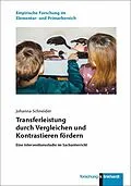 E-Book (pdf) Transferleistung durch Vergleichen und Kontrastieren fördern von Johanna Schneider