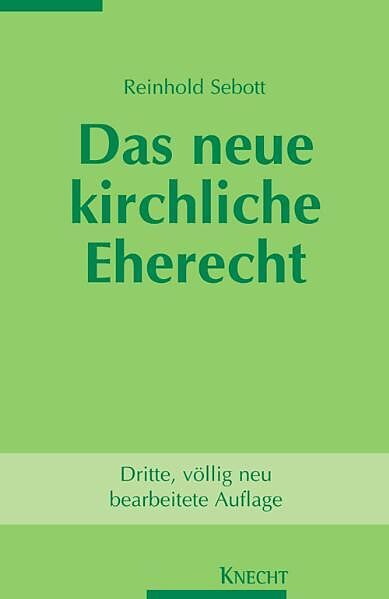 Das neue kirchliche Eherecht