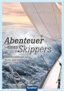 E-Book (epub) Abenteuer eines Skippers von Volker Rühle
