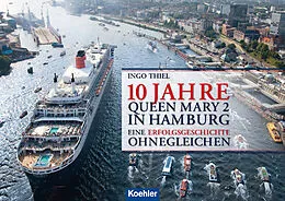 E-Book (pdf) 10 Jahre QUEEN MARY 2 in Hamburg von Ingo Thiel
