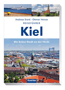Kartonierter Einband Reiseführer Kiel von Ottmar Heinze, Andreas Srenk