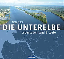 E-Book (epub) Die Unterelbe von Eigel Wiese