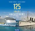 E-Book (epub) 125 Jahre Kreuzfahrt von Yvonne Schmidt, Oliver Schmidt