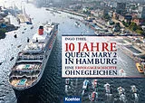 E-Book (epub) 10 Jahre QUEEN MARY 2 in Hamburg von Ingo Thiel