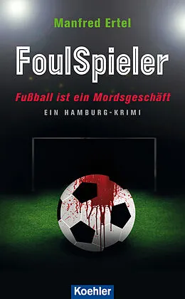 E-Book (epub) FoulSpieler von Manfred Ertel