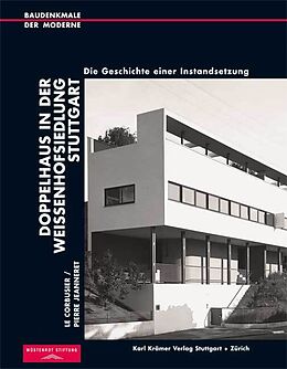 Kartonierter Einband Le Corbusier /Pierre Jeanneret. Doppelhaus in der Weißenhofsiedlung Stuttgart von Claudia Mohn