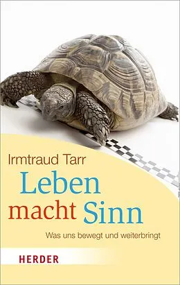 E-Book (epub) Leben macht Sinn von Irmtraud Tarr