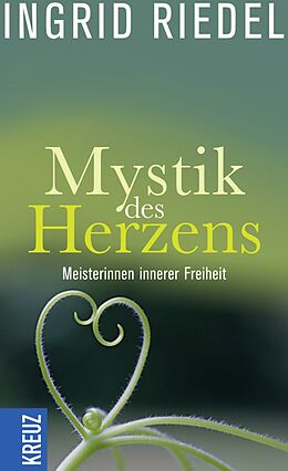 E-Book (epub) Mystik des Herzens von Ingrid Riedel