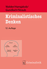 Kartonierter Einband Kriminalistisches Denken von Thomas (Dr.) Hansjakob, Thomas E (Prof.) Gundlach, Peter (Dr.) u a Straub