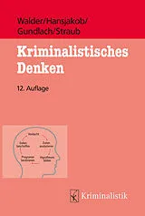 E-Book (epub) Kriminalistisches Denken von Thomas E. Gundlach, Peter Straub