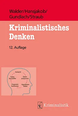 E-Book (epub) Kriminalistisches Denken von Thomas E. Gundlach, Peter Straub