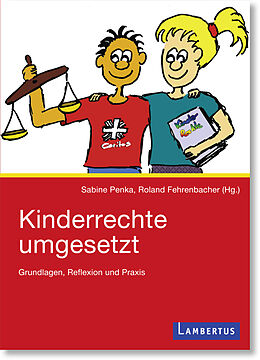 Kartonierter Einband Kinderrechte umgesetzt von Sabine Penka, Roland Fehrenbacher