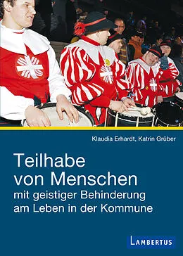 E-Book (pdf) Teilhabe von Menschen mit geistiger Behinderung am Leben in der Kommune von Klaudia Erhardt, Katrin Grüber