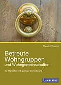 E-Book (pdf) Betreute Wohngruppen und Wohngemeinschaften für Menschen mit geistiger Behinderung von Theodor Thesing