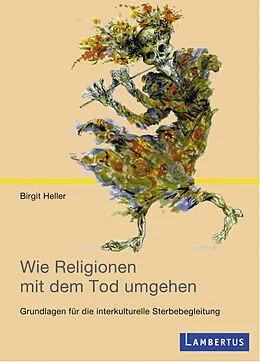 E-Book (pdf) Wie Religionen mit dem Tod umgehen von Birgit Heller