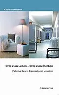 E-Book (pdf) Orte zum Leben - Orte zum Sterben von Katharina Heimerl