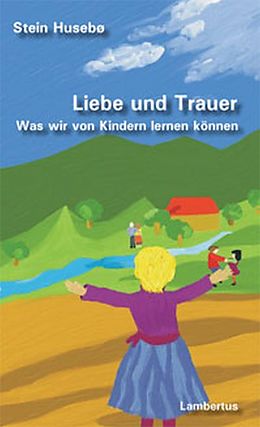 E-Book (pdf) Liebe und Trauer von Stein Husebö