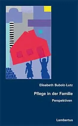 E-Book (pdf) Pflege in der Familie von Elisabeth Bubolz-Lutz