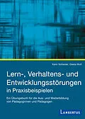 E-Book (pdf) Lern-, Verhaltens- und Entwicklungsstörungen in Praxisbeispielen von Karin Schleider, Gisela Wolf