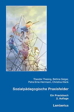 E-Book (pdf) Sozialpädagogische Praxisfelder von Theodor Thesing, Bettina Geiger, Petra Erne-Herrmann