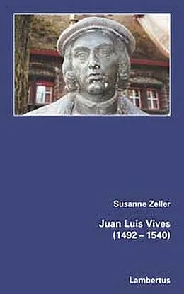 E-Book (pdf) Juan Luis Vives (1492-1540) von Susanne Zeller