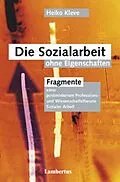 E-Book (pdf) Die Sozialarbeit ohne Eigenschaften von Heiko Kleve