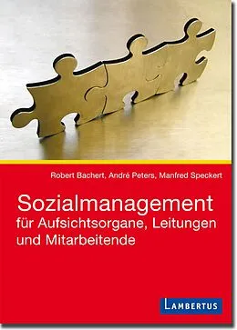 E-Book (pdf) Sozialmanagement für Aufsichtsorgane, Leitungen und Mitarbeitende von Robert Bachert, André Peters, Manfred Speckert