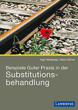 E-Book (pdf) Beispiele Guter Praxis in der Substitutionsbehandlung von Inge Hönekopp, Heino Stöver