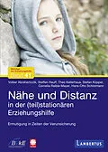 E-Book (pdf) Nähe und Distanz in der (teil)stationären Erziehungshilfe von Volker Abrahamczik, Steffen Hauff, Theo Kellerhaus