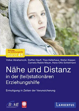 E-Book (pdf) Nähe und Distanz in der (teil)stationären Erziehungshilfe von Volker Abrahamczik, Steffen Hauff, Theo Kellerhaus