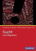 E-Book (pdf) Sucht und Migration von Eckhardt Koch, Matthias J. Müller, Meryam Schouler-Ocak