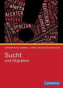 E-Book (pdf) Sucht und Migration von Eckhardt Koch, Matthias J. Müller, Meryam Schouler-Ocak