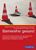 E-Book (pdf) Barrierefrei gesund von Susanne Schäfer-Walkmann, Franziska Traub, Maren Häussermann