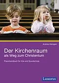 E-Book (pdf) Der Kirchenraum als Weg zum Christentum von Andrea Hensgen