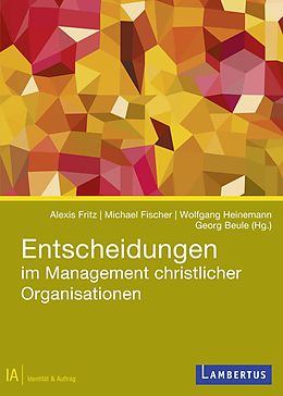 E-Book (pdf) Entscheidungen im Management christlicher Organisationen von Wolfgang Heinemann
