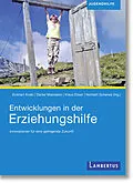E-Book (pdf) Entwicklungen in der Erziehungshilfe von Eckhart Knab, Daniel Mastalerz, Klaus Esser