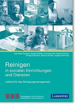 E-Book (pdf) Reinigen in Sozialen Einrichtungen und Diensten von Maier-Ruppert Inge, Dasbach Margot, Feist Cornelia