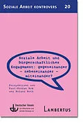 E-Book (pdf) Soziale Arbeit und bürgerschaftliches Engagement: Gegeneinander - Nebeneinander - Miteinander? von Paul-Stefan Roß, Roland Roth
