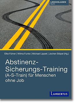 Kartonierter Einband Abstinenz-Sicherungs-Training von Jochen Stöpel, Elke Führer, Wilma Funke