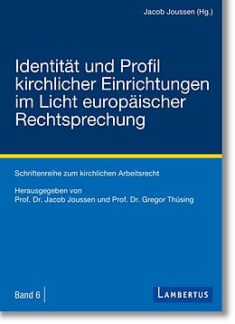 E-Book (pdf) Identität und Profil kirchlicher Einrichtungen im Licht europäischer Rechtsprechung von 