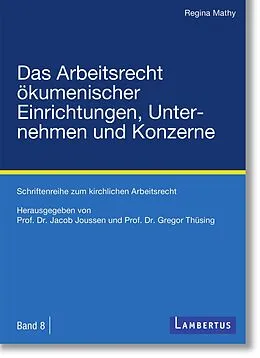 E-Book (pdf) Das Arbeitsrecht ökumenischer Einrichtungen, Unternehmen und Konzerne von Regina Mathy