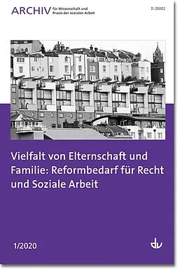 E-Book (pdf) Vielfalt von Elternschaft und Familie: Reformbedarf für Recht und Soziale Arbeit von Deutscher Verein für öffentliche und Private Fürsorge (Hg.)