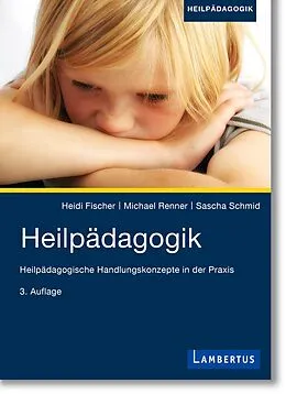 E-Book (pdf) Heilpädagogik von Heidi Fischer, Michael Renner, Sascha Schmid