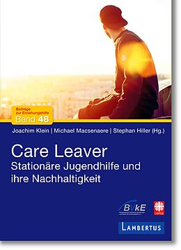 E-Book (pdf) Care Leaver von Joachim Klein, Prof. Dr. Michael Macsenaere, Stephan Hiller