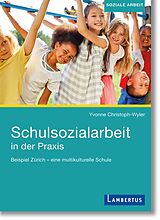 Kartonierter Einband Schulsozialarbeit in der Praxis von Yvonne Christoph-Wyler