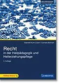 E-Book (pdf) Recht in der Heilpädagogik und Heilerziehungspflege von Gabriele Kuhn-Zuber, Cornelia Bohnert