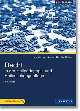 E-Book (pdf) Recht in der Heilpädagogik und Heilerziehungspflege von Gabriele Kuhn-Zuber, Cornelia Bohnert